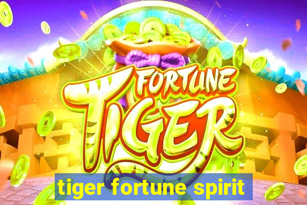 tiger fortune spirit